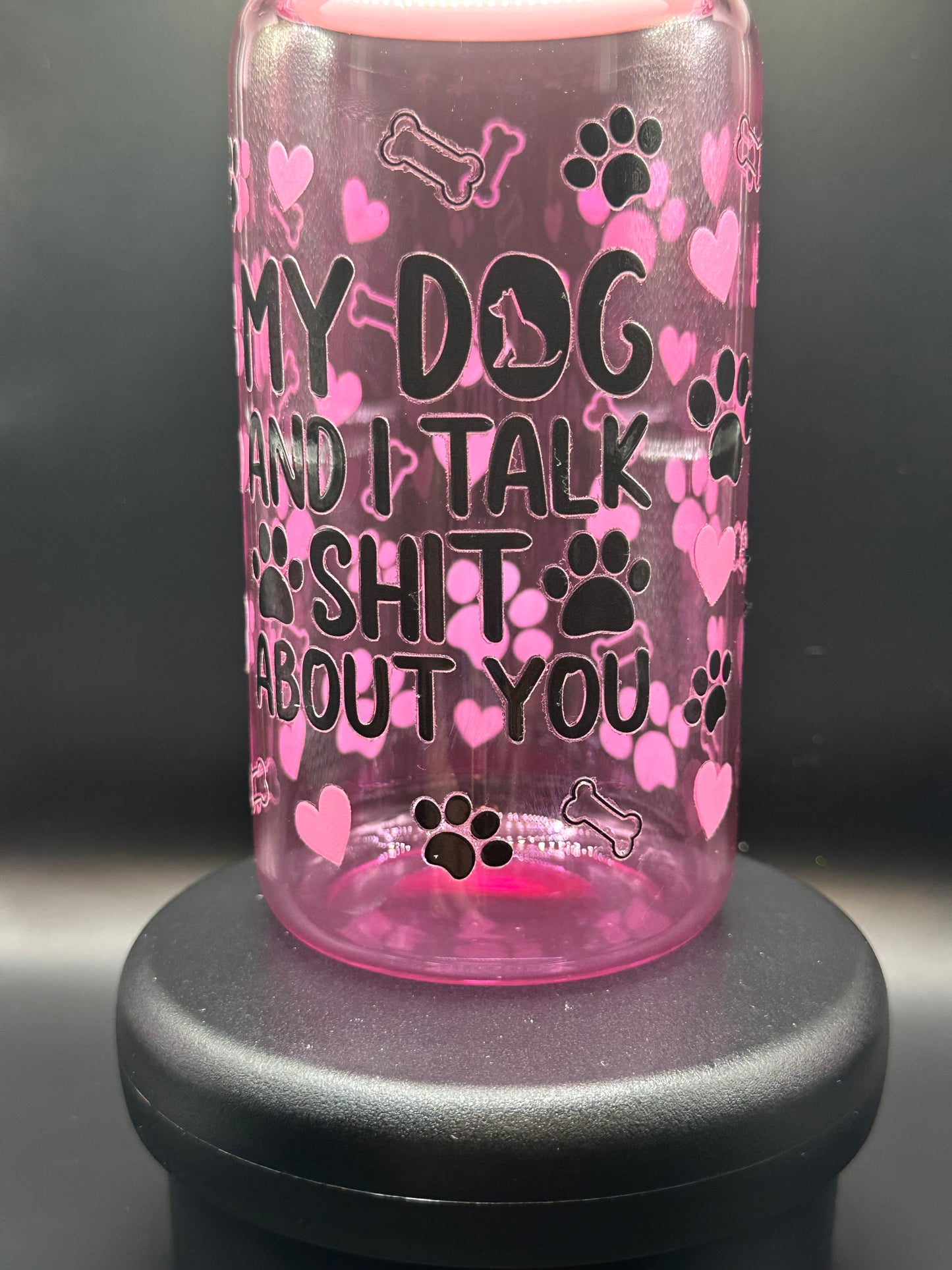 Me and my Dog Talk Shit About You